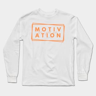 Be your Own Motivation - Orange Long Sleeve T-Shirt